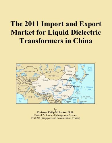 The 2011 Import and Export Market for Liquid Dielectric Transformers in China