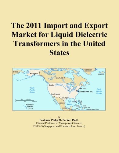 The 2011 Import and Export Market for Liquid Dielectric Transformers in the United States