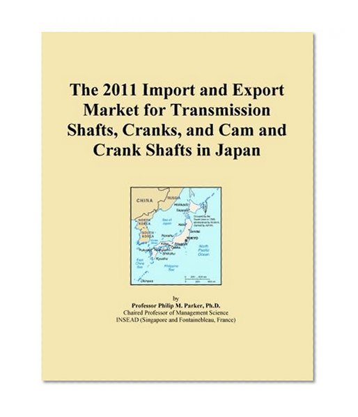 The 2011 Import and Export Market for Transmission Shafts, Cranks, and Cam and Crank Shafts in Japan