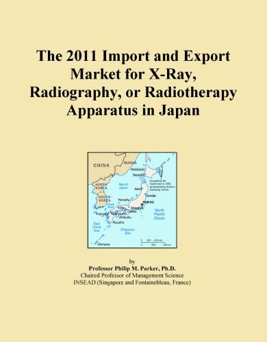The 2011 Import and Export Market for X-Ray, Radiography, or Radiotherapy Apparatus in Japan