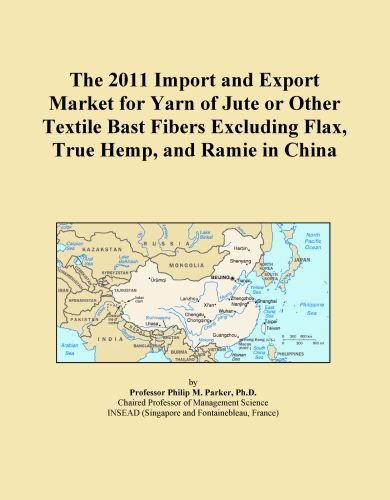The 2011 Import and Export Market for Yarn of Jute or Other Textile Bast Fibers Excluding Flax, True Hemp, and Ramie in China