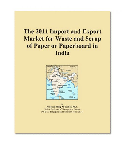 The 2011 Import and Export Market for Waste and Scrap of Paper or Paperboard in India