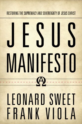 Book Cover Jesus Manifesto: Restoring the Supremacy and Sovereignty of Jesus Christ