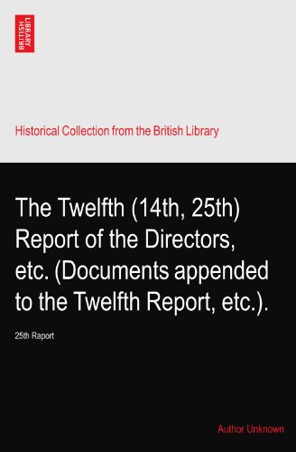 The Twelfth (14th, 25th) Report of the Directors, etc. (Documents appended to the Twelfth Report, etc.).: 25th Raport