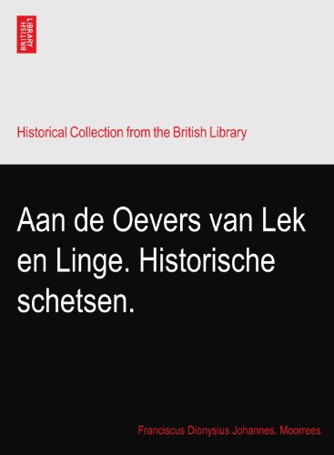 Aan de Oevers van Lek en Linge. Historische schetsen.