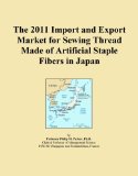 The 2011 Import and Export Market for Sewing Thread Made of Artificial Staple Fibers in Japan