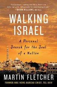 Walking Israel: A Personal Search for the Soul of a Nation