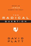 The Radical Question: What Is Jesus Worth to You?