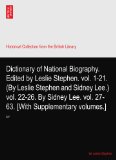Dictionary of National Biography. Edited by Leslie Stephen. vol. 1-21. (By Leslie Stephen and Sidney Lee.) vol. 22-26. By Sidney Lee. vol. 27-63. [With Supplementary volumes.]: XIV