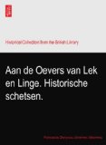 Aan de Oevers van Lek en Linge. Historische schetsen.