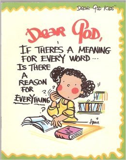 Dear God, If There's A Meaning For Every Word... Is There A Reason For Everything?