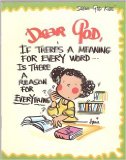 Dear God, If There's A Meaning For Every Word... Is There A Reason For Everything?