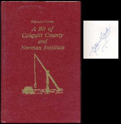 Wellsweep Country: A Bit of Colquitt County and Norman Institute