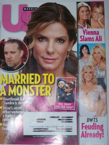 US Weekly Magazine Sandra Bullock Married to a Monster, Vienna Slams Ali of The Bachelor, Dancing with the Stars Feuding Already, Jesse James, Kate Goselin April 5, 2010 Issue #790