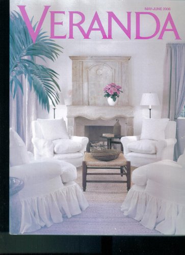 VERANDA MAGAZINE. MAY JUNE 2006. SINGLE ISSUE MAGAZINE.