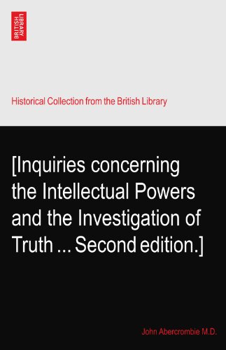 [Inquiries concerning the Intellectual Powers and the Investigation of Truth ... Second edition.]