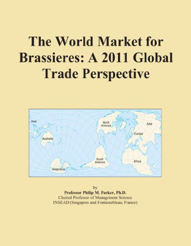 The World Market for Brassieres: A 2011 Global Trade Perspective