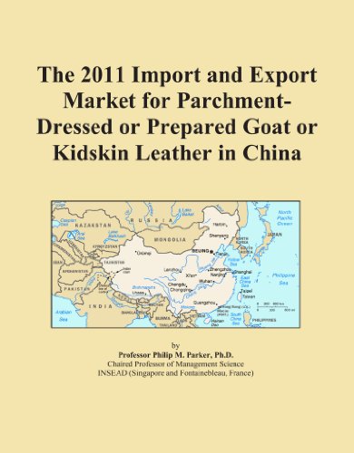 The 2011 Import and Export Market for Parchment-Dressed or Prepared Goat or Kidskin Leather in China