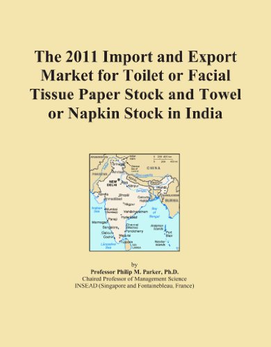 The 2011 Import and Export Market for Toilet or Facial Tissue Paper Stock and Towel or Napkin Stock in India