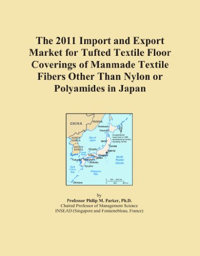 The 2011 Import and Export Market for Tufted Textile Floor Coverings of Manmade Textile Fibers Other Than Nylon or Polyamides in Japan