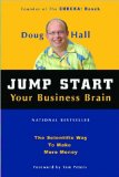 D.Hall'sJump Start Your Business Brain(Jump Start Your Business Brain: The Scientific Way To Make More Money (Paperback)(2005)
