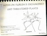 NOTES ON FLORIDA'S ENDANGERED AND THREATENED PLANTS. DEPART OF AGRICULTURE & CONSUMER SERVICES SPIRAL. NO. 38 2ND EDITION 1998 (BUREAU OF ENTOMOLOGY, NEMATOLOGY AND PLANT PATHOLOGY-BOTONY SECTION)