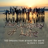 The Journey of Life 100 Lessons from Around the World