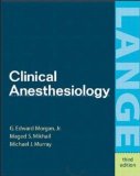 Clinical Anesthesiology By Morgan, Mikhail, & Murray (3rd, Third Edition)