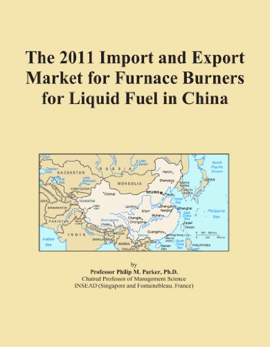 The 2011 Import and Export Market for Furnace Burners for Liquid Fuel in China