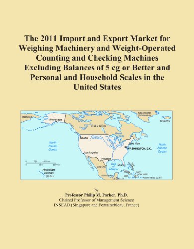 The 2011 Import and Export Market for Weighing Machinery and Weight-Operated Counting and Checking Machines Excluding Balances of 5 cg or Better and Personal and Household Scales in the United States