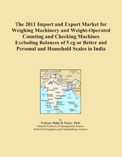 The 2011 Import and Export Market for Weighing Machinery and Weight-Operated Counting and Checking Machines Excluding Balances of 5 cg or Better and Personal and Household Scales in India