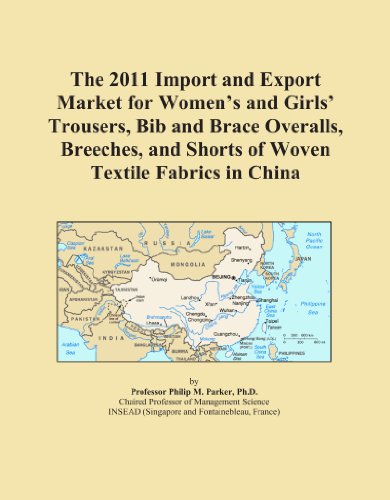 The 2011 Import and Export Market for Women's and Girls' Trousers, Bib and Brace Overalls, Breeches, and Shorts of Woven Textile Fabrics in China
