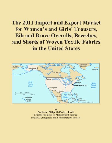 The 2011 Import and Export Market for Women's and Girls' Trousers, Bib and Brace Overalls, Breeches, and Shorts of Woven Textile Fabrics in the United States