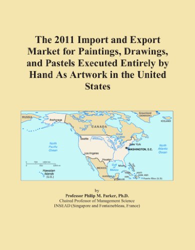 The 2011 Import and Export Market for Paintings, Drawings, and Pastels Executed Entirely by Hand As Artwork in the United States