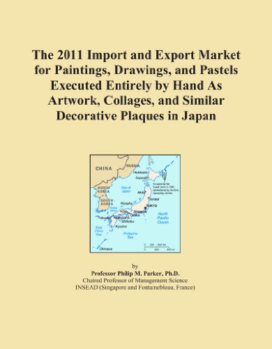 The 2011 Import and Export Market for Paintings, Drawings, and Pastels Executed Entirely by Hand As Artwork, Collages, and Similar Decorative Plaques in Japan