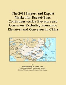 The 2011 Import and Export Market for Bucket-Type, Continuous-Action Elevators and Conveyors Excluding Pneumatic Elevators and Conveyors in China
