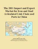 The 2011 Import and Export Market for Iron and Steel Articulated Link Chain and Parts in China