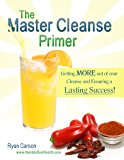 The Master Cleanse Primer