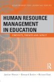 Human Resource Management in Education: Contexts, Themes and Impact (Leadership for Learning Series)