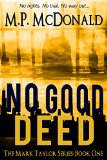 No Good Deed: A Psychological Thriller (The Mark Taylor Series Book 1)