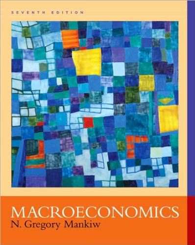 N. G. Mankiw 's Seventh Edition edition (Macroeconomics (Hardcover))(2010)