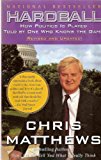 Hardball (How Politics is played Told by One Who Knows the Game)