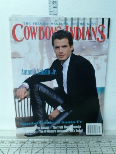 Cowboys & Indians: The Premier Magazine of the West July 1997