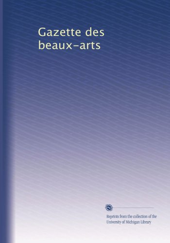 Gazette des beaux-arts (French Edition)