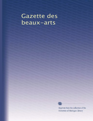 Gazette des beaux-arts (Volume 22) (French Edition)
