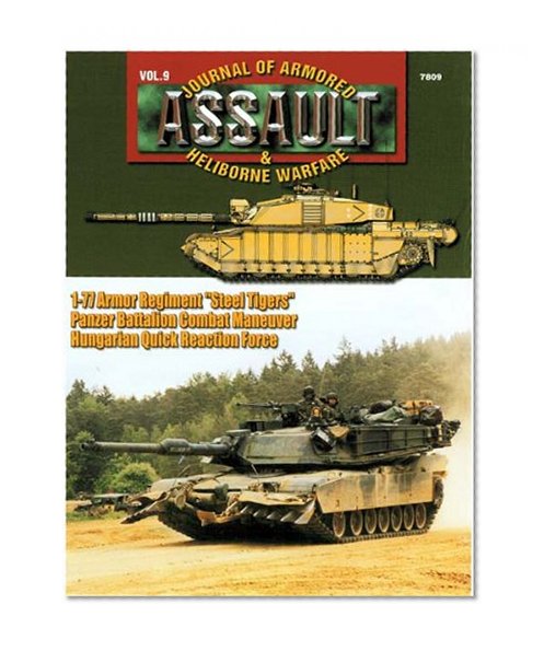 Concord Publications Assault Journal #9 - 1-77 Armor Regiment "Steel Tigers", Panzer Battalion Combat Maneuver and Hungarian Quick Reaction Force