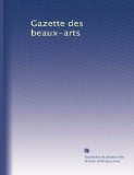 Gazette des beaux-arts (Volume 5) (French Edition)