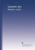 Gazette des beaux-arts (Volume 51) (French Edition)