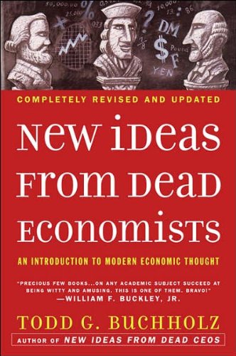 New Ideas from Dead Economists (text only) Rev Upd edition by M. Feldstein T. G. Buchholz