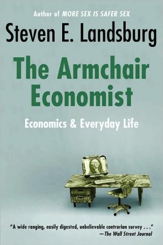Armchair Economist (text only) by S.E. Landsburg